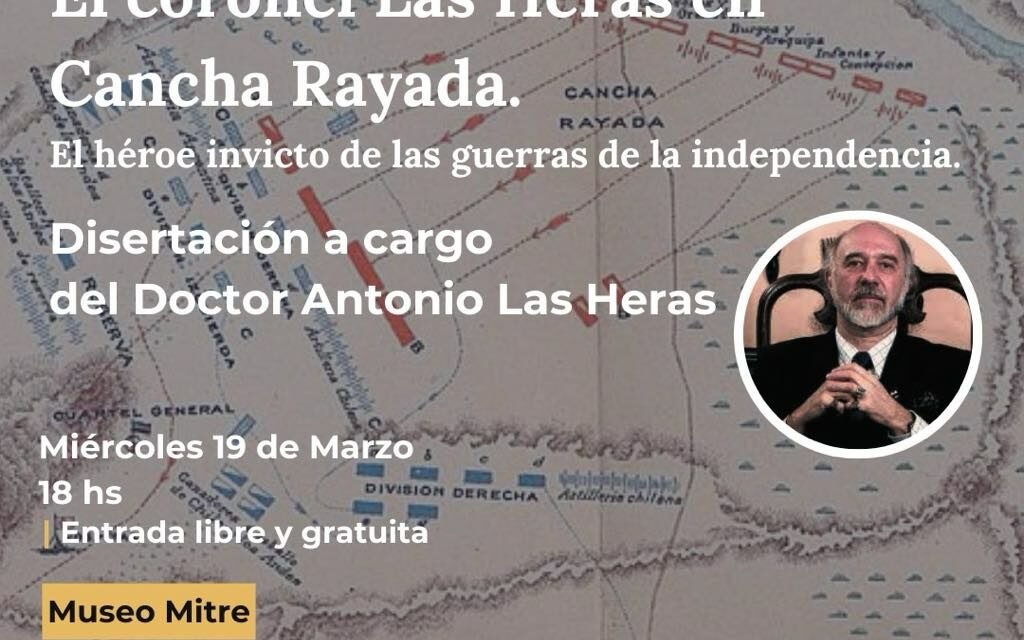 Conferencia: El coronel Las Heras en Cancha Rayada