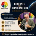 «Confines del Conocimiento» en Radio Cultura – Miércoles de 20 a 21 Hs.