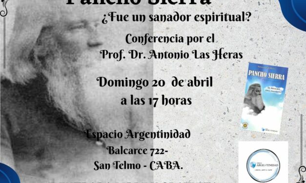 Conferencia del Prof. Dr. Antonio Las Heras / PANCHO SIERRA – ¿Fue un sanador espiritual?