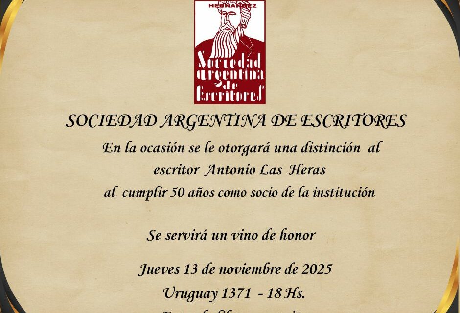 Distinción al escritor Antonio Las Heras al cumplir 50 años de miembro activo de la Sociedad Argentina de Escritores (SADE)