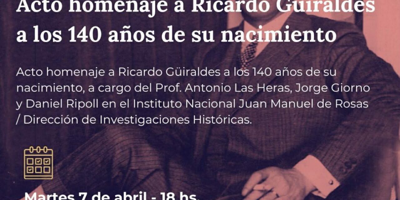 Acto homenaje a Ricardo Güiraldes a los 140 años de su nacimiento