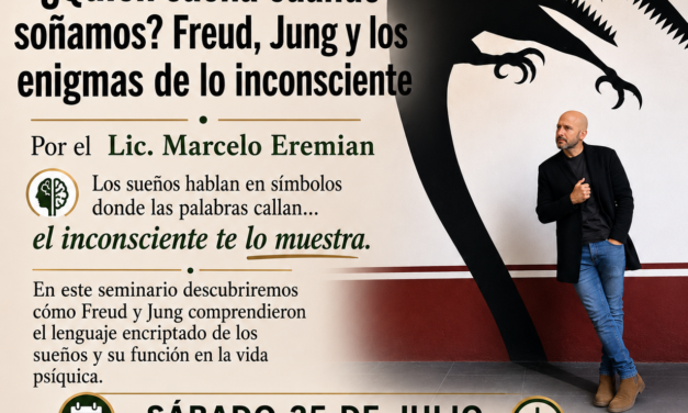¿Quien sueña cuando soñamos? Freud, Jung y los enigmas de lo inconsciente – Por el Lic Marcelo Eremian